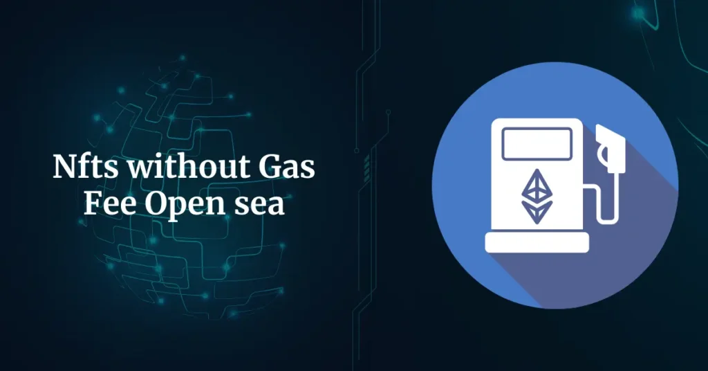 Nfts-without-Gas-Fee-Open-sea